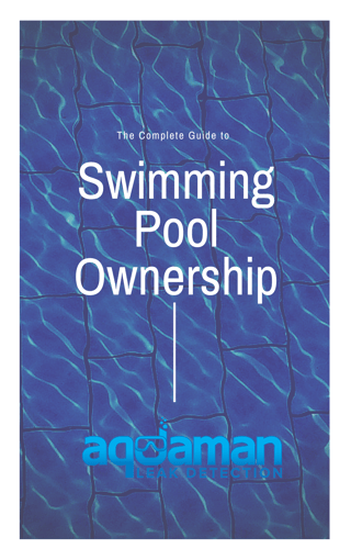 The Complete Guide to Swimming Pool Ownership